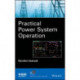 Practical Power System Operation