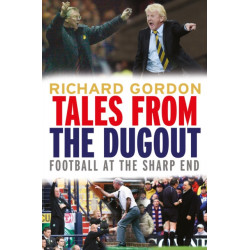 Tales from the Dugout: Football at the Sharp End