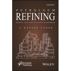 Petroleum Refining Design and Applications Handbook, Volume 1