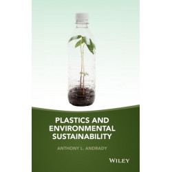 Plastics and Environmental Sustainability