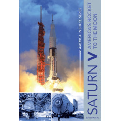 Saturn V: America’s Rocket to the Moon