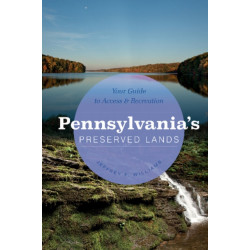 Pennsylvania's Preserved Lands: Your Guide to Access and Recreation