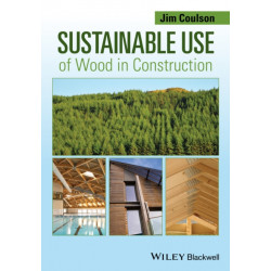 Sustainable Use of Wood in Construction