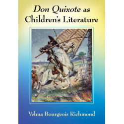 Don Quixote as Children's Literature: A Tradition in English Words and Pictures