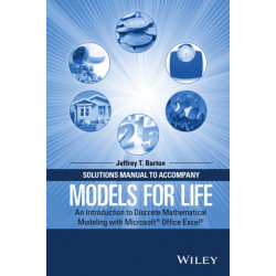 Solutions Manual to Accompany Models for Life: An Introduction to Discrete Mathematical Modeling with Microsoft Office Excel