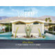 Small Dreams: 50 Palm Springs Trailer Homes