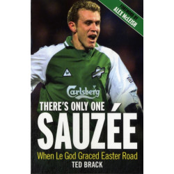 There's Only One Sauzee: When Le God Graced Easter Road