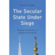 The Secular State Under Siege: Religion and Politics in Europe and America