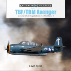 TBF/TBM Avenger: Grumman’s First Torpedo Bomber in World War II