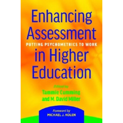 Enhancing Assessment in Higher Education: Putting Psychometrics to Work
