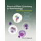 Practical Flow Cytometry in Haematology: 100 Worked Examples