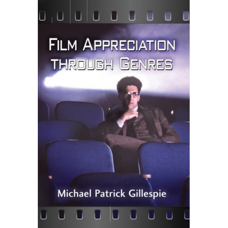 Film Appreciation Through Genres