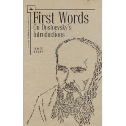 First Words: On Dostoevsky's Introductions