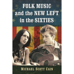 Folk Music and the New Left in the Sixties