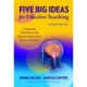 Five Big Ideas for Effective Teaching: Connecting Mind, Brain, and Education Research to Classroom Practice