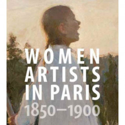 Women Artists in Paris, 1850-1900