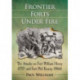 Frontier Forts Under Fire: The Attacks on Fort William Henry (1757) and Fort Phil Kearny (1866)