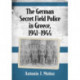 The German Secret Field Police in Greece, 1941-1944