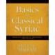 Basics of Classical Syriac: Complete Grammar, Workbook, and Lexicon