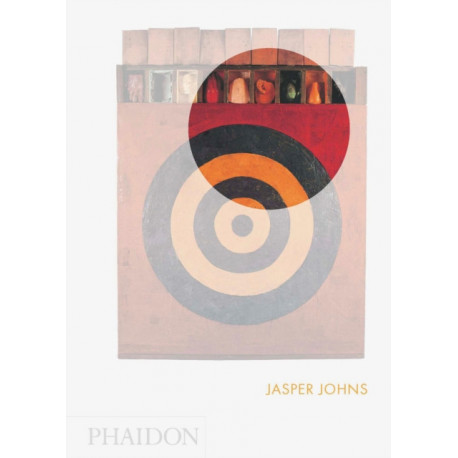 Jasper Johns: Phaidon Focus