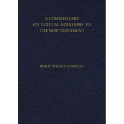 A Commentary on Textual Additions to the New Testament