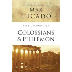 Life Lessons from Colossians and Philemon: The Difference Christ Makes