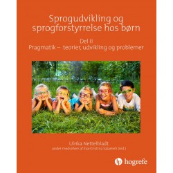 Sprogudvikling og sprogforstyrrelse hos børn - Pragmatik - teori, udvikling og vanskeligheder (Del 2)