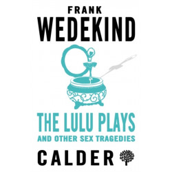 The Lulu Plays and Other Sex Tragedies