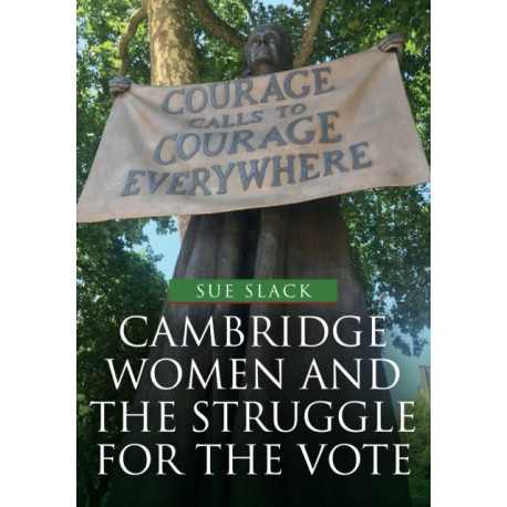 Cambridge Women and the Struggle for the Vote