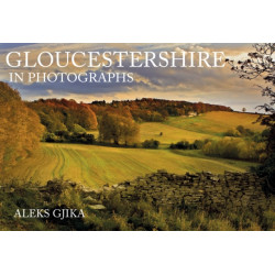 Gloucestershire in Photographs