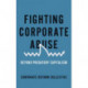 Fighting Corporate Abuse: Beyond Predatory Capitalism