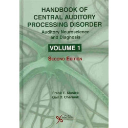 Handbook of Central Auditory Processing Disorder: Auditory Neuroscience and Diagnosis
