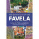 The Invention of the Favela