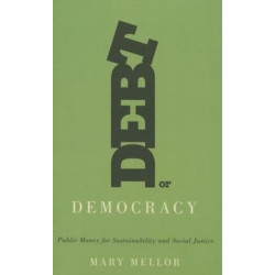 Debt or Democracy: Public Money for Sustainability and Social Justice