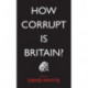 How Corrupt is Britain?