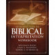 Introduction to Biblical Interpretation Workbook: Study Questions, Practical Exercises, and Lab Reports