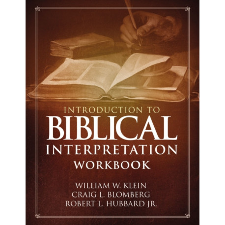 Introduction to Biblical Interpretation Workbook: Study Questions, Practical Exercises, and Lab Reports