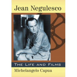Jean Negulesco: The Life and Films