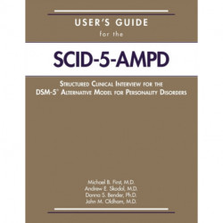 User's Guide for the Structured Clinical Interview for the DSM-5® Alternative Model for Personality Disorders (SCID-5-AMPD)