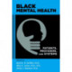 Black Mental Health: Patients, Providers, and Systems