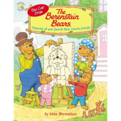 You Can Draw The Berenstain Bears: Featuring all your favorite Bear Country friends!