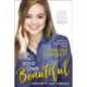 Your Own Beautiful: Advice and Inspiration from Chelsea Crockett Hurst