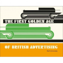 The First Golden Age of British Advertising
