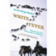 White Fever: A Journey to the Frozen Heart of Siberia