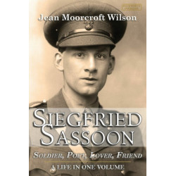 Siegfried Sassoon: The Making of a War Poet