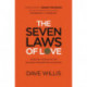 The Seven Laws of Love: Essential Principles for Building Stronger Relationships