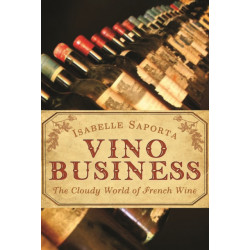 Vino Business: The Cloudy World of French Wine