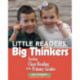 Little Readers, Big Thinkers: Teaching Close Reading in the Primary Grades