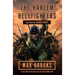 Harlem Hellfighters: The extraordinary story of the legendary black regiment of World War I