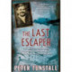 The Last Escaper: The Untold First-Hand Story of the Legendary World War II Bomber Pilot,"Cooler King"and Arch Escape Artist